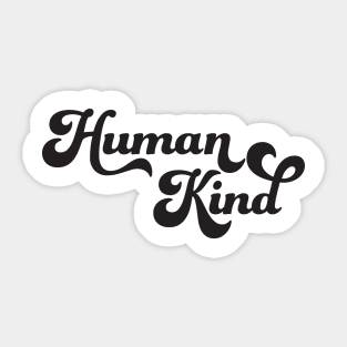 Human Kind Sticker